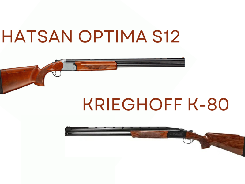 Hatsan Optima S12 vs Krieghoff K-80 – яка рушниця підкорить ваше серце?